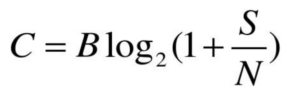 Shannon 公式 C：信道容量，B：信道带宽，S/N：信噪比